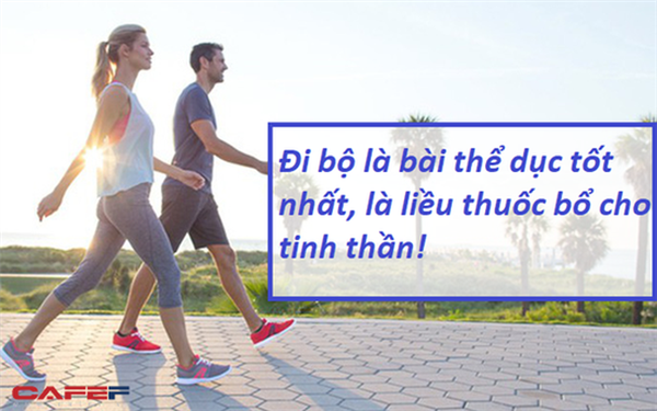 Chuyên gia khẳng định đi bộ là bài tập tốt nhất cho cả sức khỏe và tâm trí: Mỗi bước chân là liều thuốc bổ giúp bạn hạnh phúc hơn, năng động, khỏe mạnh hơn