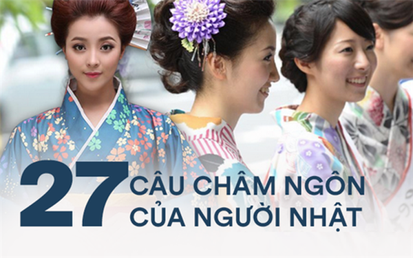 27 câu châm ngôn của người Nhật có thể làm bạn thay đổi suy nghĩ và cách tiếp nhận mọi chuyện xảy ra trong cuộc sống