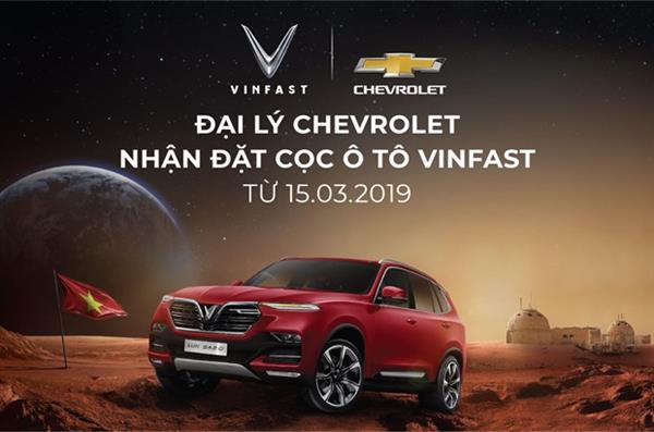 VinFast chính thức bán ôtô tại các đại lý Chevrolet kể từ 15/3