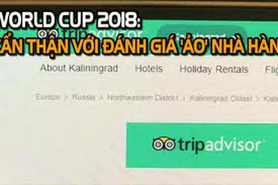 Hé lộ chiêu 'bùa' đánh giá TripAdvisor nhà hàng Nga mùa World Cup