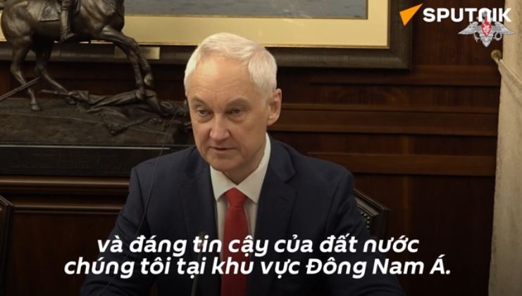 Bộ trưởng Quốc phòng Nga Belousov: Việt Nam là đối tác lâu dài và đáng tin cậy của Nga ở Đông Nam Á