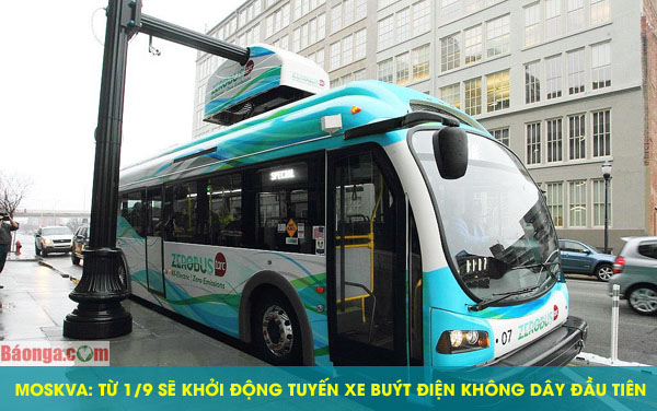 Moskva: Từ 1/9 sẽ khởi động tuyến xe buýt điện không dây đầu tiên