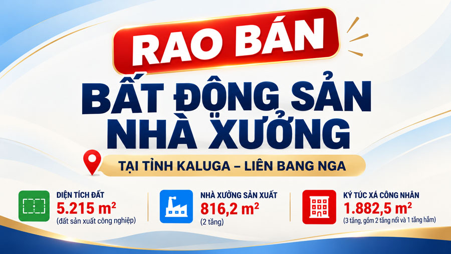 RAO BÁN KHU BẤT ĐỘNG SẢN NHÀ XƯỞNG TẠI TỈNH KALUGA - LIÊN BANG NGA