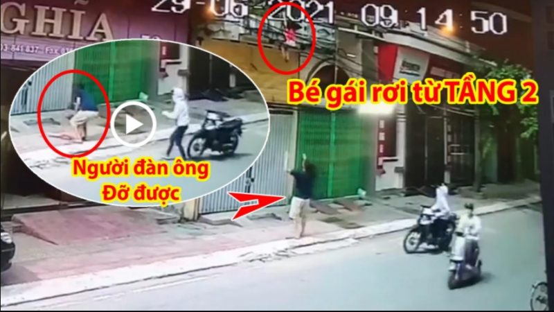 Bé gái rơi từ lan can tầng 2, người đàn ông chạy tới hứng đỡ