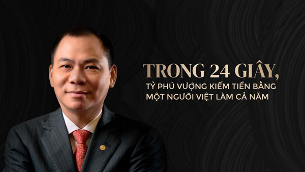 Trong 24 giây, tỷ phú Vượng kiếm tiền bằng một người Việt làm cả năm