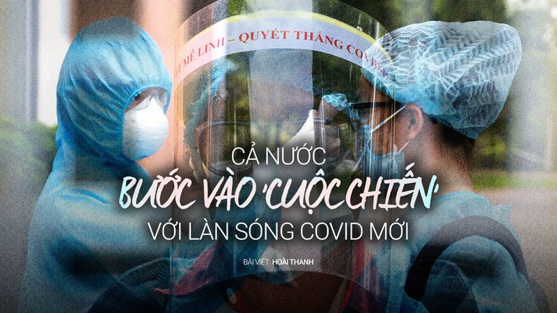 Cả nước bước vào 'cuộc chiến' với làn sóng Covid mới