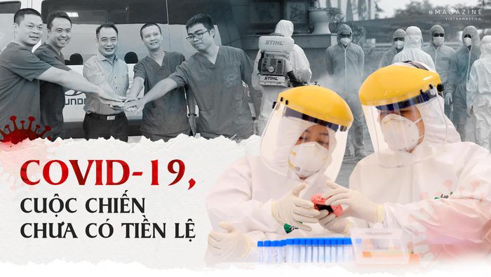 Covid-19, cuộc chiến chưa có tiền lệ