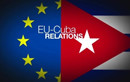 Cuba- EU chuẩn bị nối lại đàm phán về bình thường hóa quan hệ