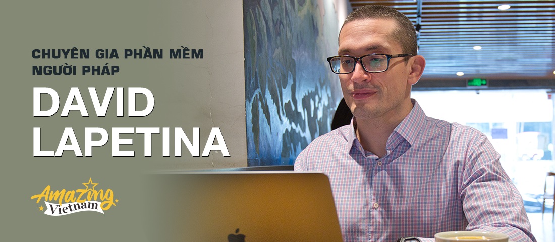 Chuyên gia phần mềm Pháp rời Paris tới sống ở Hà Nội: Một số người đùa rằng có lẽ kiếp trước tôi là người Việt Nam