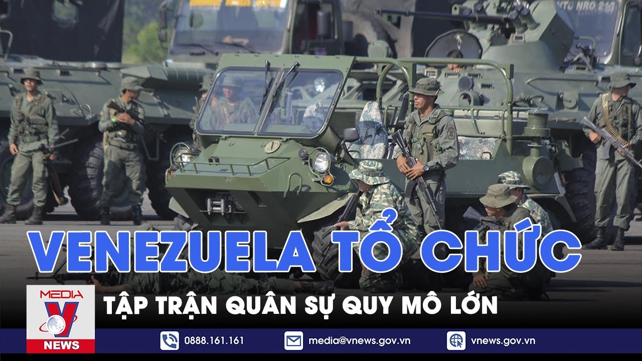 Venezuela tổ chức tập trận quân sự quy mô lớn