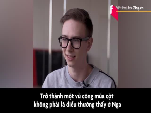 Chàng trai Nga mặc gia đình ngăn cản, theo đuổi đam mê múa cột