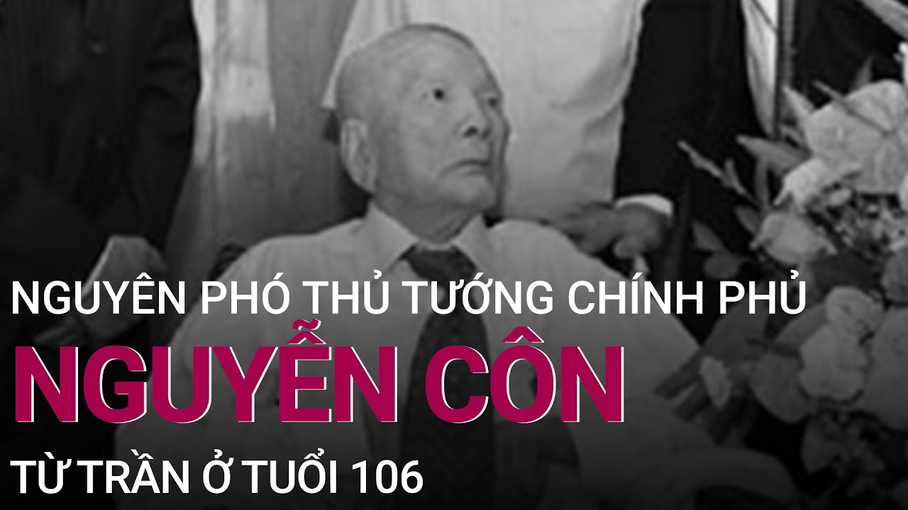 Nguyên Phó Thủ tướng Chính phủ Nguyễn Côn từ trần