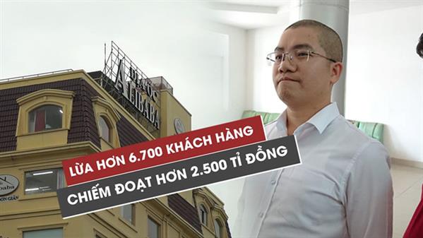 Công ty Alibaba lừa hơn 6.700 khách hàng, thu hơn 2.500 tỉ đồng