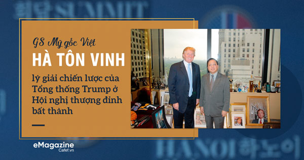 Giáo sư Mỹ gốc Việt Hà Tôn Vinh lý giải chiến lược của Tổng thống Trump ở Hội nghị thượng đỉnh bất thành