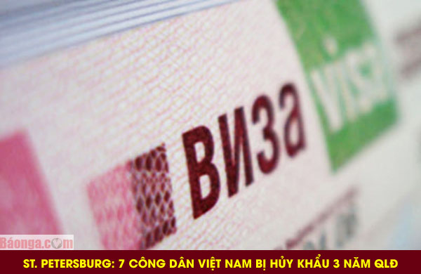 St. Petersburg: 7 công dân Việt Nam bị hủy khẩu 3 năm QLĐ